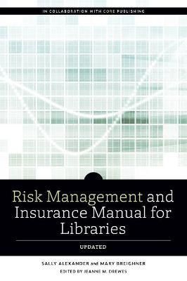 Risk Management and Insurance Manual for Libraries 9780838948019