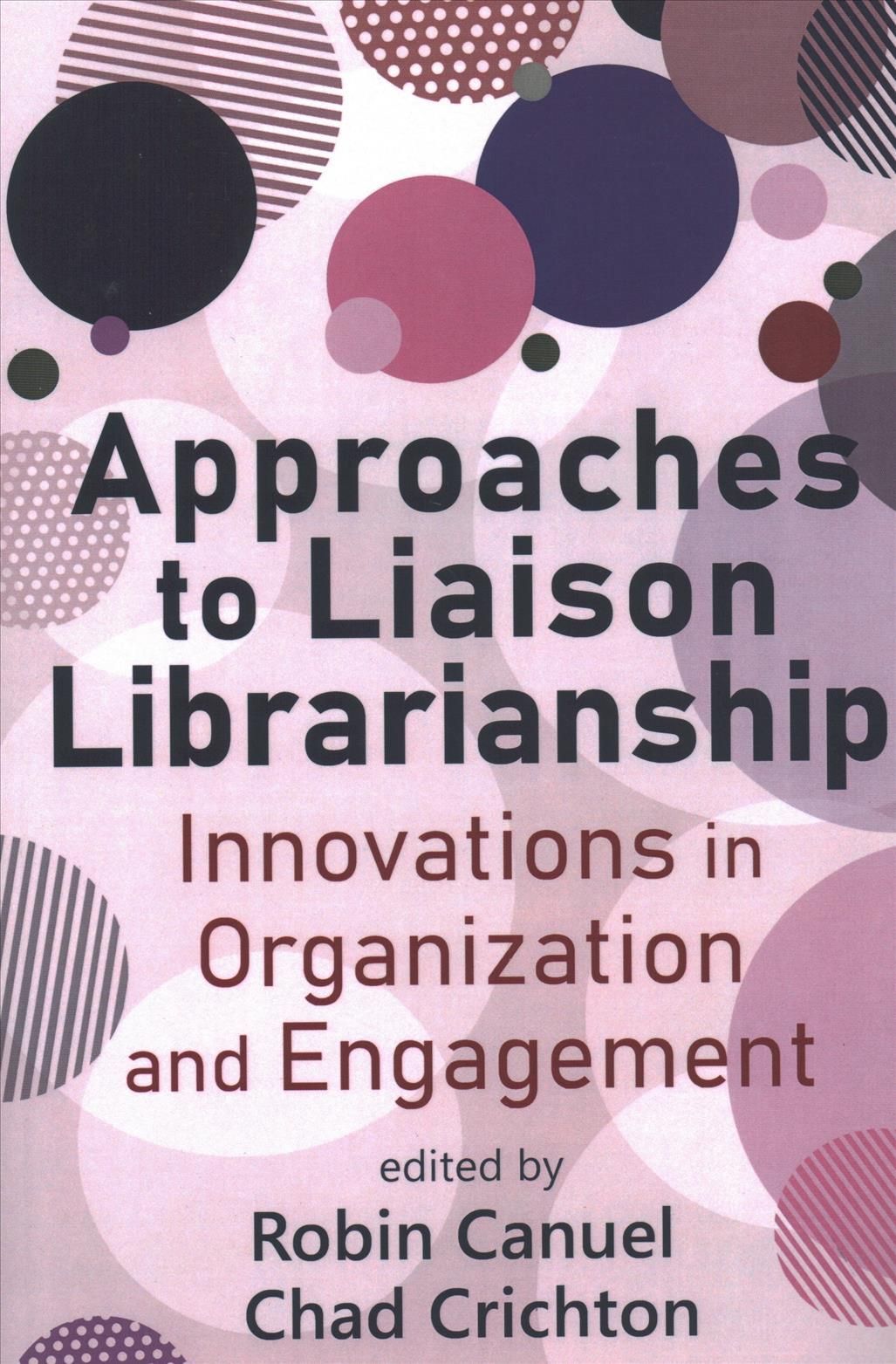 Approaches to Liaison Librarianship 9780838948514 (Paperback)
