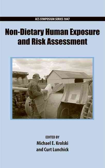 Non-Dietary Human Exposure and Risk Assessment 9780841225886