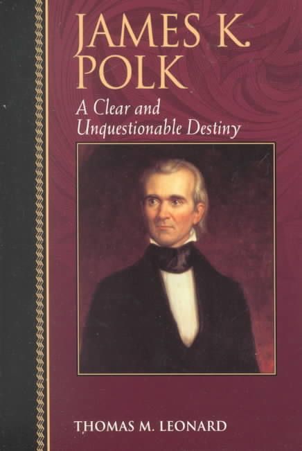 James K. Polk By Thomas M. Leonard 9780842026475 (Paperback)