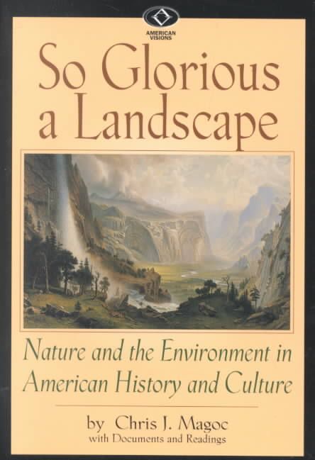 So Glorious a Landscape By Chris J. Magoc 9780842026963 (Paperback)