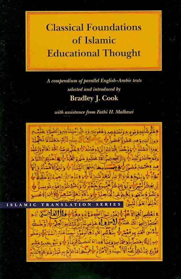 Classical Foundations of Islamic Educational Thought 9780842527637