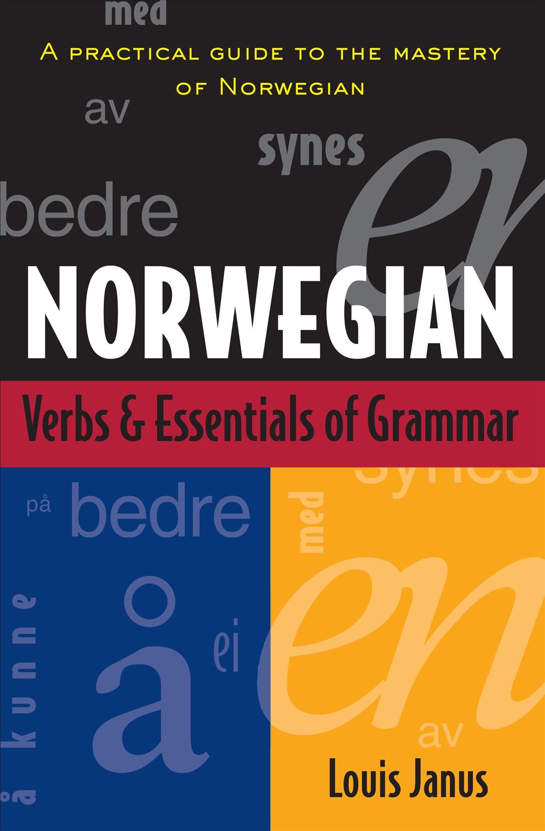 Norwegian Verbs & Essentials of Grammar By Louis Janus 9780844285962