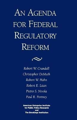 An Agenda for Federal Regulatory Reform By Robert W. Crandall