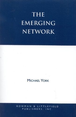 The Emerging Network By Michael York 9780847680016 (Paperback)
