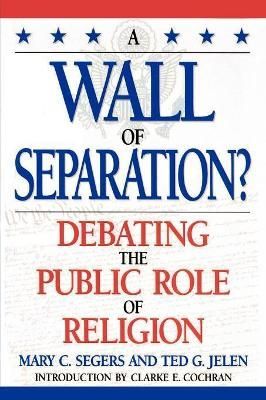 A Wall of Separation? By Mary Segers 9780847683888 (Paperback)