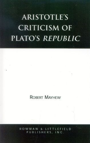 Aristotle's Criticism of Plato's Republic By Robert Mayhew (Paperback)