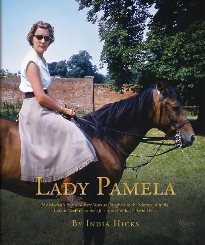 Lady Pamela By India Hicks 9780847828623 (Hardback)