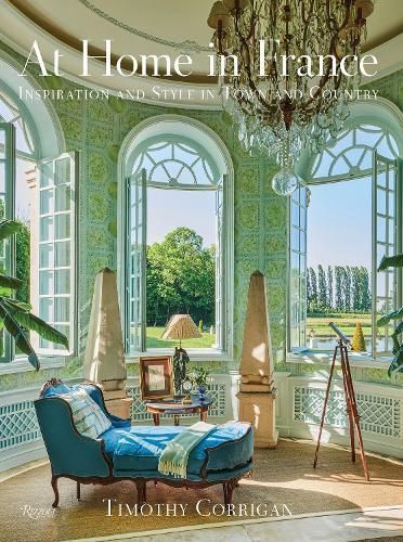 At Home in France By Timothy Corrigan, Michael Boodro 9780847829262