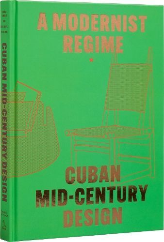 Cuban Mid-Century Design By Fernandez, Abel Gonzalez 9780847831401