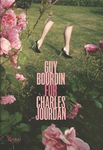 Guy Bourdin for Charles Jourdan By Guy Bourdin 9780847833337
