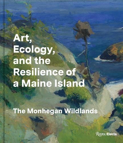 Art, Ecology, and the Resilience of a Maine Island 9780847836727