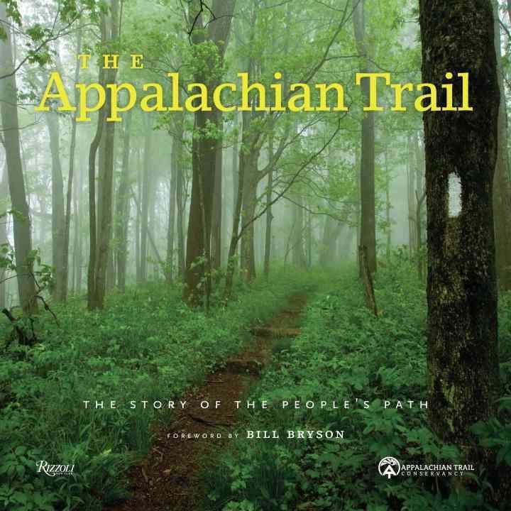 The Appalachian Trail By Brian B. King, Appalachian Trail Conservancy