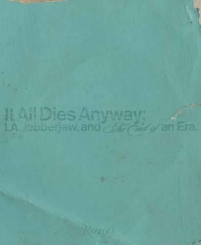 It All Dies Anyway By Bryan Ray Turcotte 9780847839964 (Hardback)