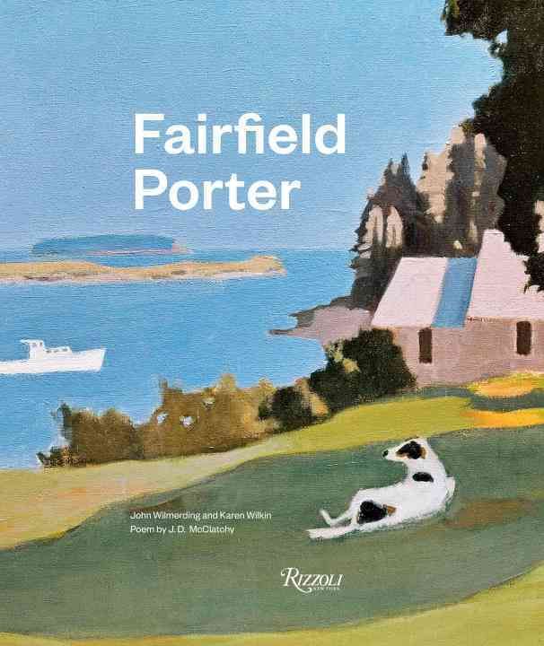 Fairfield Porter By John Wilmerding, Karen Wilkin, Fairfield Porter