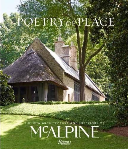 Poetry of Place By Bobby McAlpine 9780847860340 (Hardback)