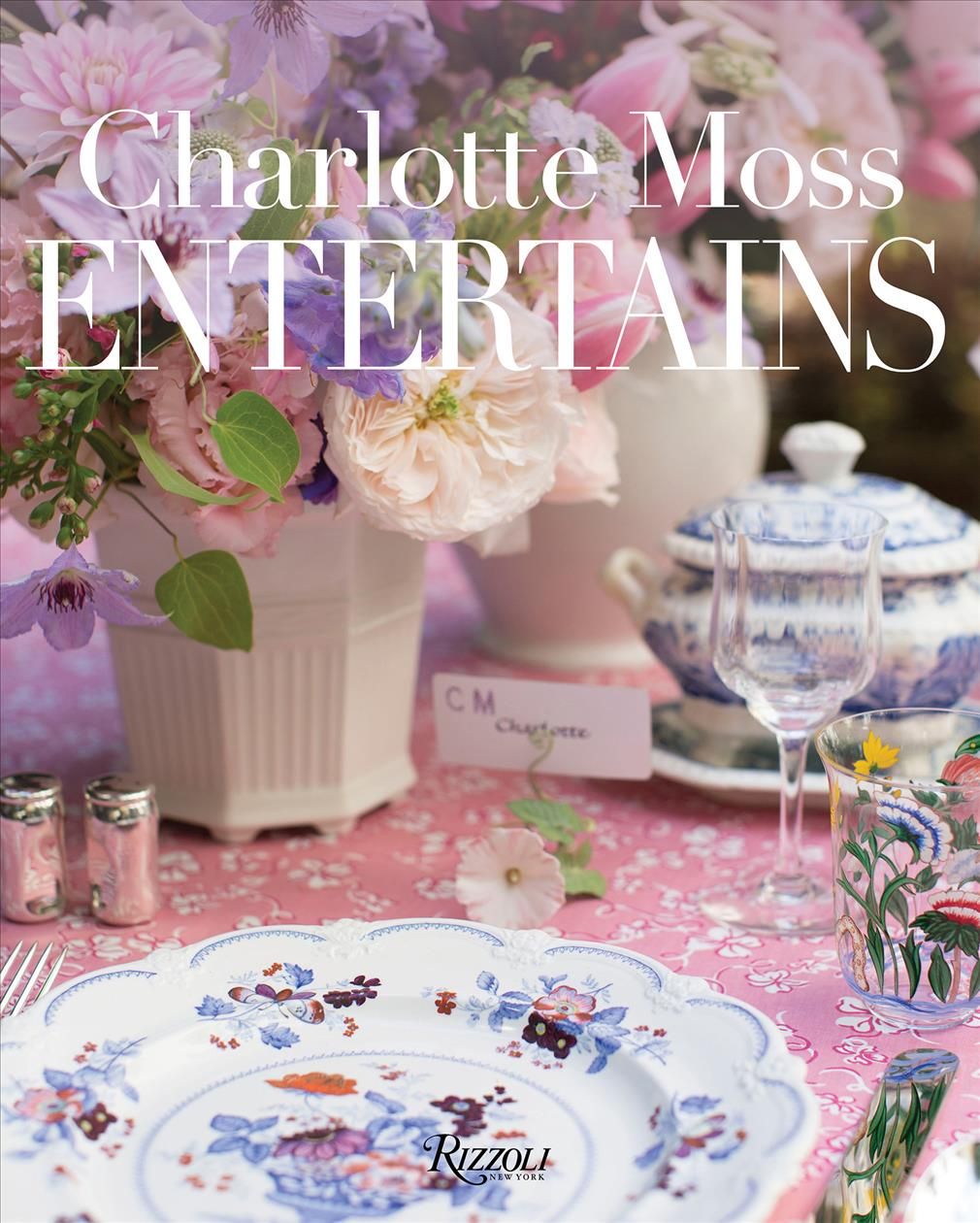 Charlotte Moss Entertains By Charlotte Moss 9780847861859 (Hardback)