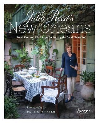 Julia Reed's New Orleans By Julia Reed 9780847863648 (Hardback)