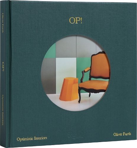 OP! Optimistic Interiors By Oliver Furth 9780847873609 (Hardback)