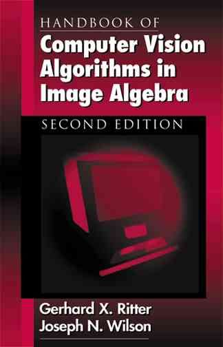 Handbook of Computer Vision Algorithms in Image Algebra 9780849300752