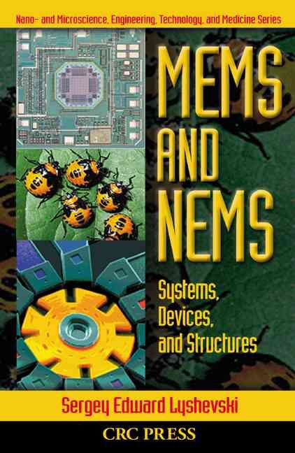 MEMS and NEMS: Systems, Devices, and Structures 9780849312625