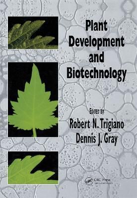 Plant Development and Biotechnology By Trigiano, Robert N. (Hardback)