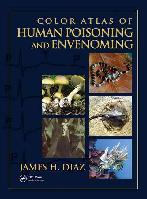 Color Atlas of Human Poisoning and Envenoming By James H. Diaz