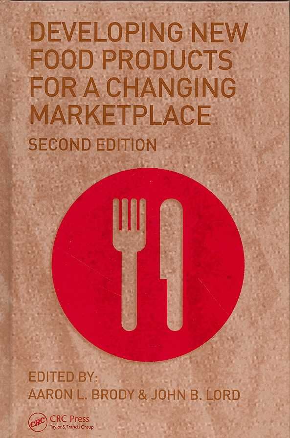 Developing New Food Products for a Changing Marketplace 9780849328336