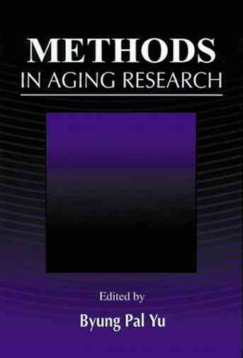 Methods in Aging Research By Byung Pal Yu 9780849331121 (Hardback)