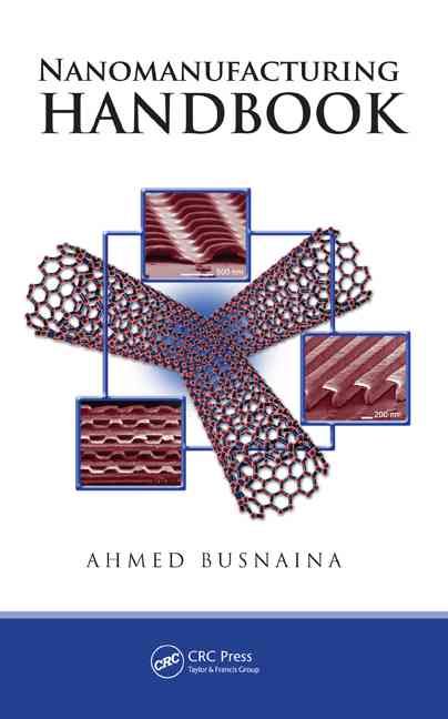 Nanomanufacturing Handbook By Busnaina, Ahmed 9780849333262 (Hardback)