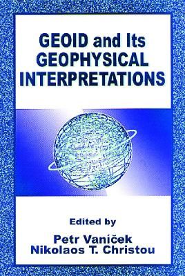 Geoid and Its Geophysical Interpretations 9780849342271 (Hardback)