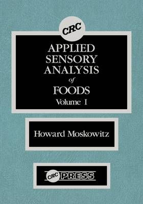 Applied Sensory Analysis of Foods, Volume I By Moskowitz, Howard