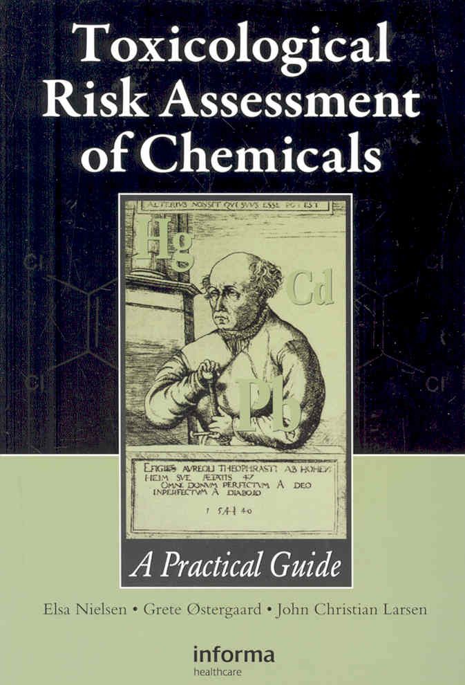 Toxicological Risk Assessment of Chemicals: A Practical Guide