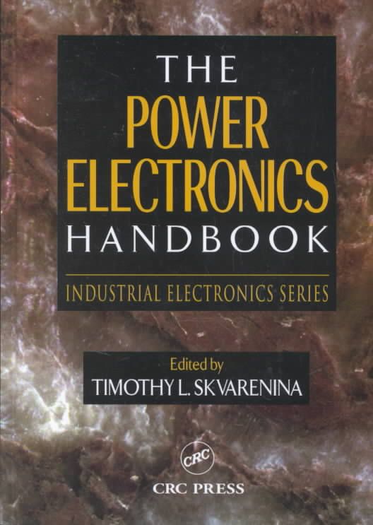 The Power Electronics Handbook By Timothy L. Skvarenina 9780849373367