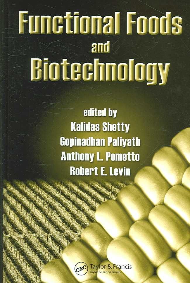 Functional Foods and Biotechnology By Kalidas Shetty 9780849375279