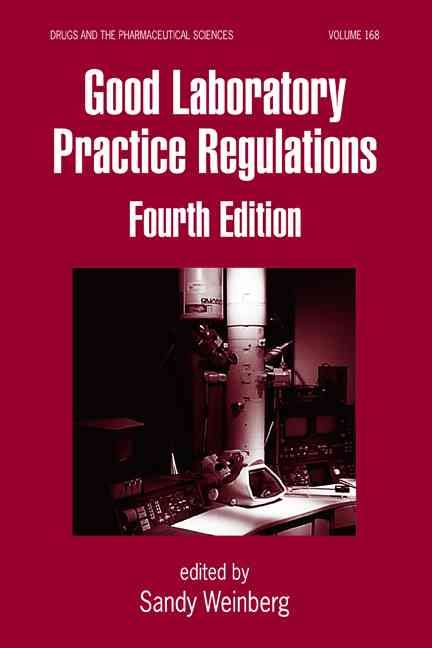 Good Laboratory Practice Regulations By Sandy Weinberg 9780849375835