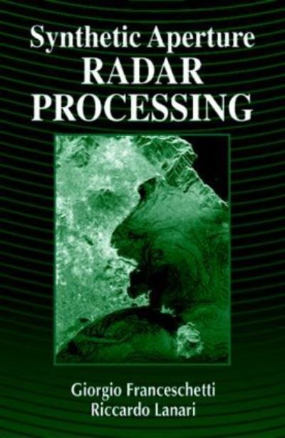 Synthetic Aperture Radar Processing 9780849378997 (Hardback)