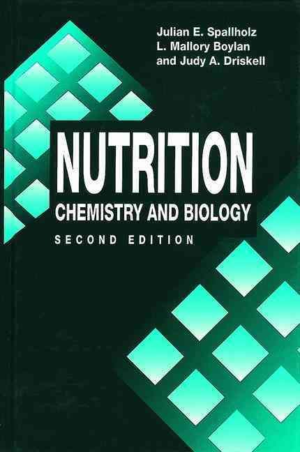 Nutrition : CHEMISTRY AND BIOLOGY, SECOND EDITION 9780849385049