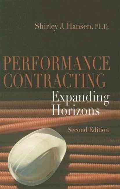 Performance Contracting By Shirley J. Hansen 9780849393808 (Hardback)