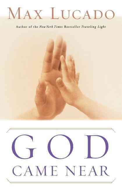 God Came Near By Lucado, Max 9780849944543 (Paperback)
