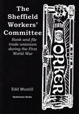 Sheffield Workers' Committee By Edd Mustill 9780851248714 (Paperback)