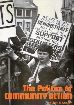 Politics of Community Action By Jan O'Malley 9780851248875 (Paperback)