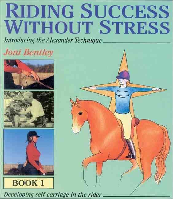 Riding Success Without Stress. Vol. 1 By Joni Bentley 9780851317014