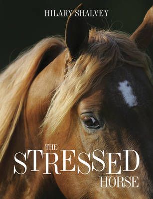 The Stressed Horse By Hilary Shalvey 9780851319568 (Paperback)