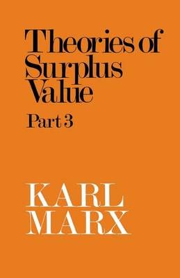 Theories of Surplus Value Part 3 By Karl Marx 9780851352527
