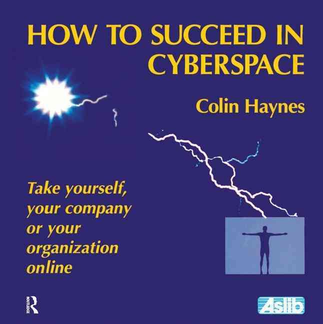 How to Succeed in Cyberspace By Colin Haynes 9780851423555 (Paperback)