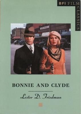 Bonnie and Clyde By Lester D. Friedman 9780851705705 (Paperback)