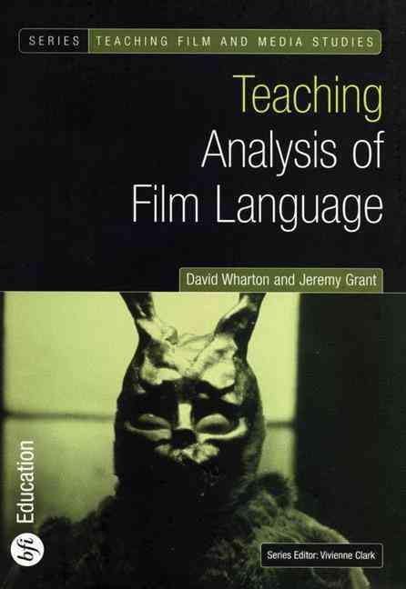 Teaching Analysis of Film Language By David Wharton, Jeremy Grant