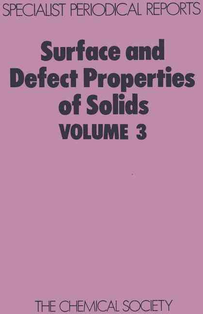 Surface and Defect Properties of Solids: Volume 3 By Thomas, J M