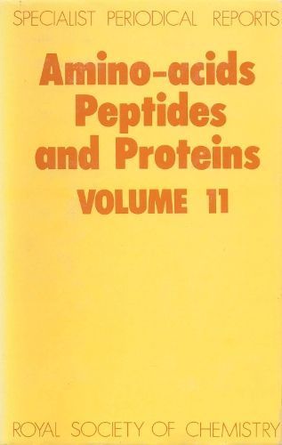 Amino Acids, Peptides and Proteins: Volume 11 By Sheppard, R C
